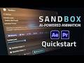 Sandbox for Premiere Pro and After Effects QuickStart