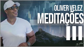 Siga Seu Plano E Desbloqueie A Consistência | Meditação Oliver Velez III