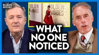 Jordan Peterson & Piers Morgan Notice Something About the Golden Globes No One Noticed