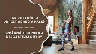 Hula hoop lekce pro začátečníky | Jak roztočit obruč v pase?