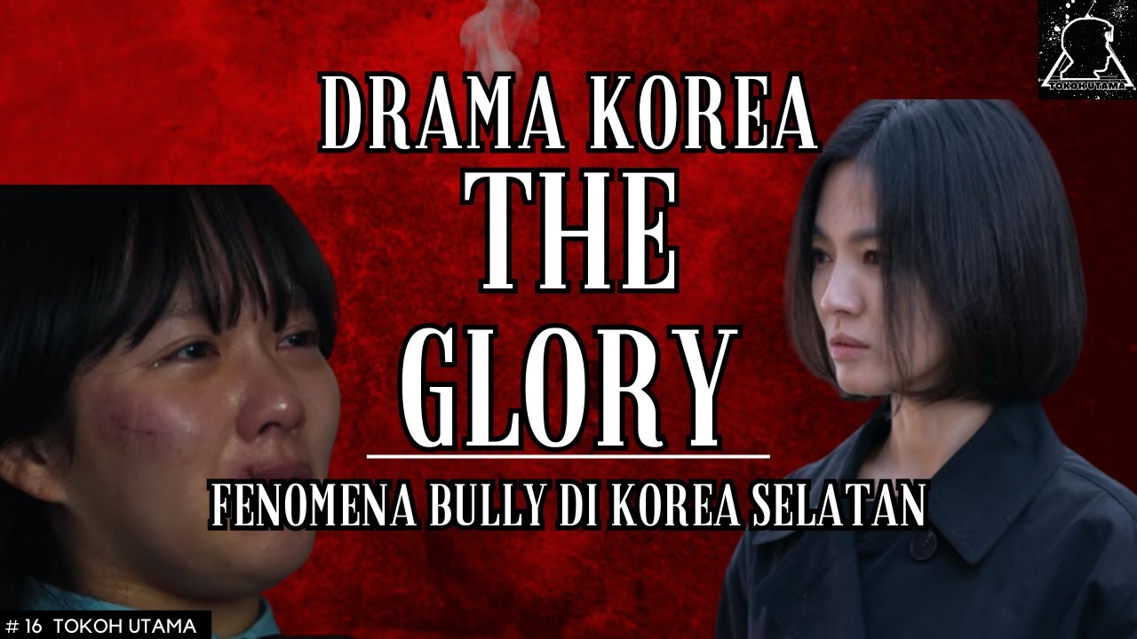 The Glory : Fenomena Bully Di Korea Selatan [Sudah Terjadi Sejak 1960 ...