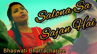 Salona Sa Sajan Hai Aur Main Hoon | सलोना सा सजन है और मैं हूँ | Bhaswati | Asha Bhosle |Rudraveena