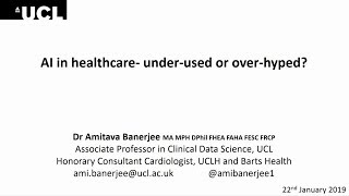 Lunch Hour Lecture: AI in healthcare - over-hyped or under-used? - Dr Amitava Banerjee