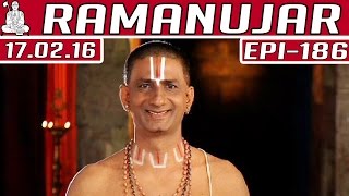 Ramanujar | Epi 186 | Tamil TV Serial | 17/02/2016 | Kalaignar TV