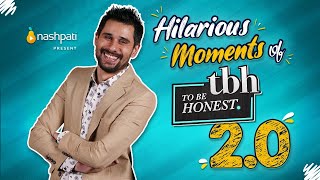 Hilarious Moments | To Be Honest 2.0 | Tabish Hashmi | Nashpati Prime