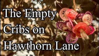 “The Empty Cribs on Hawthorn Lane” by UnsettlingStories.com