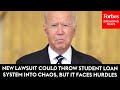 A Major Student Loan Company Is Suing The Biden Administration — Here's What You Need To Know