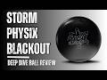 This is one ball you need to ADD to your bag | Storm Physix Blackout | Deep Dive Ball Review