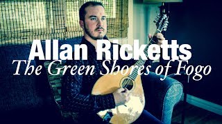 Allan Ricketts - Green Shores of Fogo