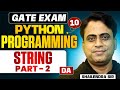 GATE Exam | Python Programming 10 | String Part 02 | DA