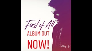 First of All - Abby V - Full Album Jukebox