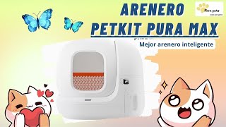 😺ARENERO PETKIT PURA MAX ✅ ARENERO INTELIGENTE PARA GATOS QUE SE CONTROLA DESDE EL SMARTPHONE