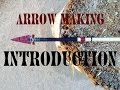 An Introduction to Making Traditional Hunting Arrows