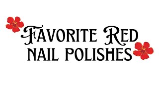 Top Favorite Red Polishes ~ BitsOfPolish