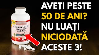 3 SUPLIMENTE pe care persoanele peste 50 de ani NU trebuie NICIODATĂ să le ia