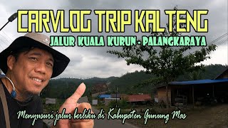 TRIP KUALA KURUN - PALANGKARAYA 185 Km || CARVLOG AKHIR TAHUN 2023 || LINTAS  KALIMANTAN TENGAH