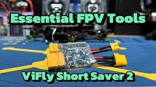 Essential FPV Tools: ViFly Short Saver 2 | Come save $1XXXXX