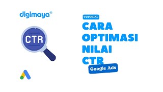 Cara Mengoptimalkan Nilai CTR dalam Google Ads