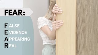 FEAR: False Evidence Appearing Real │The Anxiety Therapist