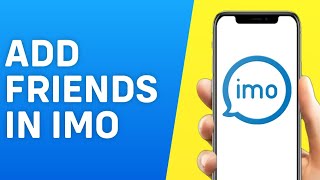 How to Add Friends in IMO App With/Without Number