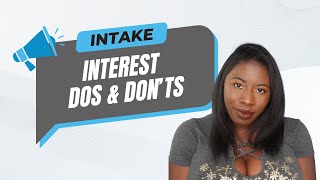 Intake Interest Dos and Don'ts | KelsTells