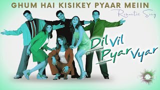 Gum Hai kisi Ke Pyar Mein | Feat. Chhanda | Dil Vil Pyar Vyar 2002 | Bollywood Romance