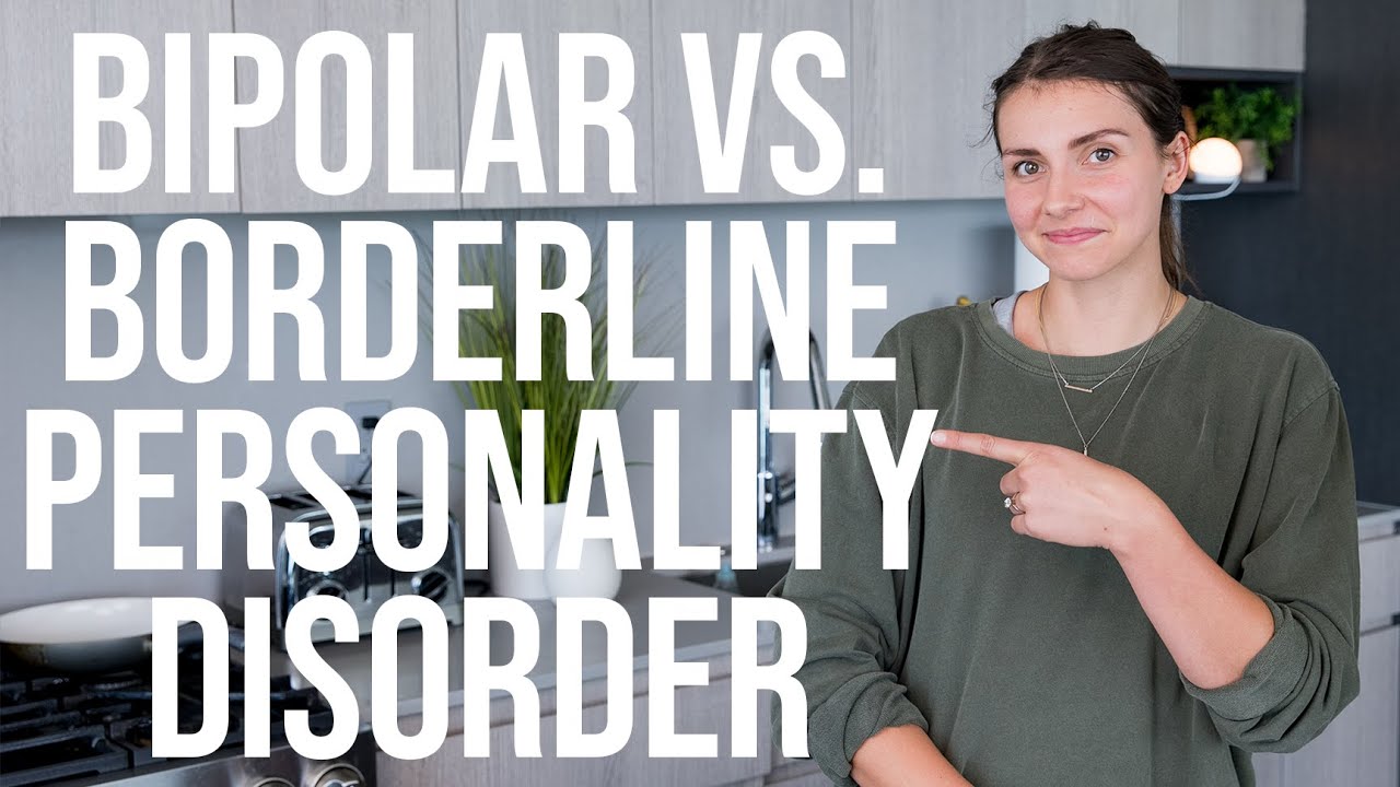 Bipolar Vs Borderline Personality Disorder - YouTube