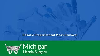 Robotic Preperitoneal Mesh Removal | Michigan Hernia Surgery