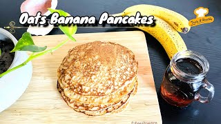 Oats Banana Pancakes | No Sugar Oats Pancakes | Weight Loss Recipes