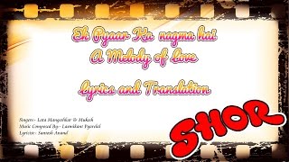 Ek Pyar Ka Nagma Hai (A Melody of Love) Lyrics & Translation