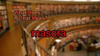 What does masora mean?