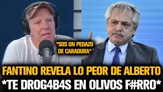 FANTINO TOTALMENTE SACADO REVELÓ LO PEOR DE ALBERTO FERNÁNDEZ