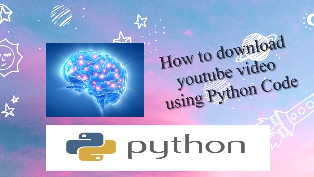 How To Download Youtube Video Using Python Code Python Tricks Youtube