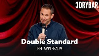 California Is Full Of Double Standards. Jeff Applebaum - Full Special