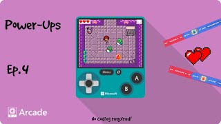PowerUps-Microsoft MakeCode Arcade Ep. 4