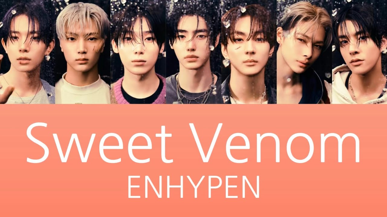 【歌割り・日本語字幕】ENHYPEN (엔하이픈) - Sweet Venom - YouTube