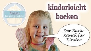 Kinderleicht backen: Willkommen in Ariellas Kinderbackstube