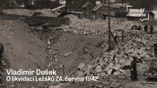 24. června 1942 byly vyhlazeny Ležáky