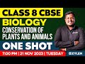 Class 8 CBSE Biology | Conservation of Plants And Animals - One Shot | Xylem Class 8 CBSE