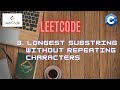 LeetCode 3 | Longest Substring Without Repeating Characters  | C++ [ Approach and Code Explanation]