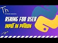 How to Ask the User for Input in Python - Python Basics #3