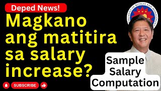 Magkano matitira sa salary increase? Sample Computation for Teacher I - III