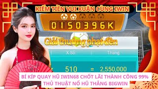 app iwin - Nổ Hũ iwin | Bí kíp quay hũ iwin68 chốt lãi thành công 99% - Thủ thuật nổ hũ thắng bigwin