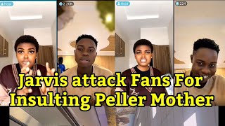 Watch Jarvis Attack Fans For Insulting Peller Mom + Peller Apologize for slamming Jarvis