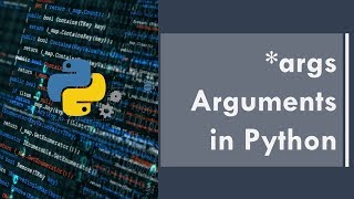 Part 10 - *args Argument in Python | Python for Beginners