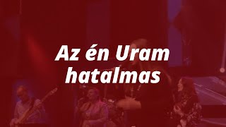 Az én Uram hatalmas // ÚjSzövetség Gyülekezet ÉLŐ Dicséretek