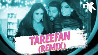 Tareefan - DJ NYK Remix | Veere Di Wedding| Kareena, Sonam, Swara & Shikha | QARAN ft Badshah
