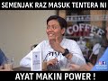 Semenjak Raz Masuk Tentera Ni Ayat Makin Power | Leftenan Zana