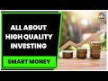 All About High Quality Investing & Sustainable Wealth Creation: Ajay Tyagi Exclusive | Smart Money