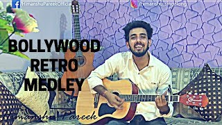 Bollywood Retro Medley | 6 Old Hindi Songs | Himanshu Pareek